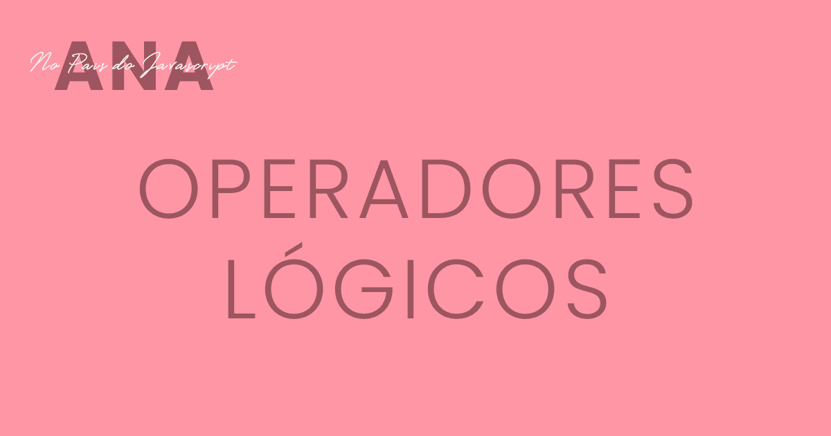 Operadores Lógicos (Parte 1)