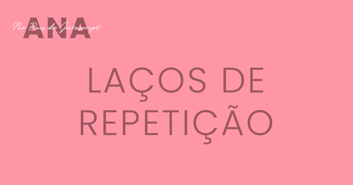 Laços de Repetição: Exemplos com for (Parte 4)